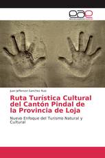 Ruta Turística Cultural del Cantón Pindal de la Provincia de Loja