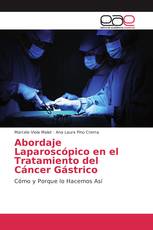 Abordaje Laparoscópico en el Tratamiento del Cáncer Gástrico