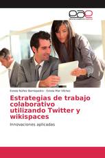 Estrategias de trabajo colaborativo utilizando Twitter y wikispaces