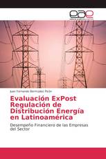 Evaluación ExPost Regulación de Distribución Energía en Latinoamérica