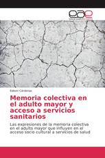 Memoria colectiva en el adulto mayor y acceso a servicios sanitarios