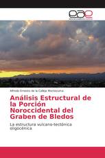 Análisis Estructural de la Porción Noroccidental del Graben de Bledos