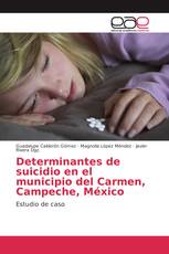 Determinantes de suicidio en el municipio del Carmen, Campeche, México