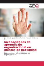 Incapacidades de aprendizaje organizacional en plantas de packaging