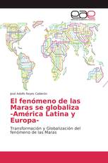 El fenómeno de las Maras se globaliza -América Latina y Europa-