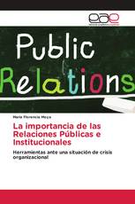 La importancia de las Relaciones Públicas e Institucionales