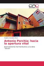 Antonio Porchia: hacia la apertura vital