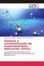 Síntesis y caracterización de nanomateriales. Aplicación clínica