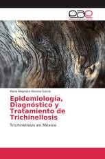 Epidemiología, Diagnóstico y Tratamiento de Trichinellosis