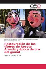 Restauración de los títeres de Rosete Aranda y época de oro del guiñol