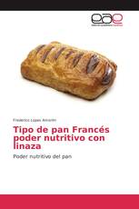 Tipo de pan Francés poder nutritivo con linaza