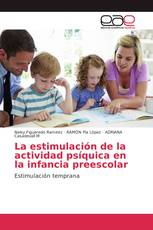 La estimulación de la actividad psíquica en la infancia preescolar