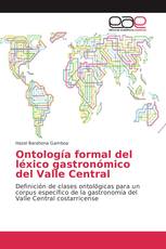 Ontología formal del léxico gastronómico del Valle Central