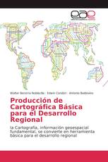 Producción de Cartografía Básica para el Desarrollo Regional