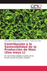 Contribución a la Sostenibilidad de la Producción de Maíz (Zea mays L)