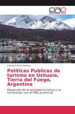 Políticas Publicas de turismo en Ushuaia, Tierra del Fuego, Argentina