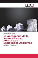 La autonomía de la voluntad en el derecho de Sociedades Anónimas