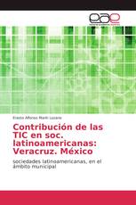 Contribución de las TIC en soc. latinoamericanas: Veracruz. México