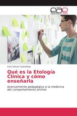 Qué es la Etología Clínica y cómo enseñarla