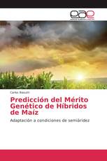 Predicción del Mérito Genético de Híbridos de Maíz