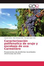 Caracterización polifenolica de orujo y escobajo de uva Carménère