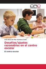 Desafíos/ajustes razonables en el centro escolar