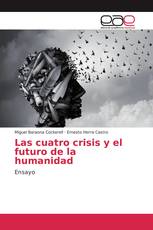 Las cuatro crisis y el futuro de la humanidad