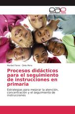 Procesos didácticos para el seguimiento de instrucciones en primaria