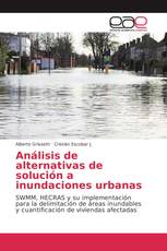 Análisis de alternativas de solución a inundaciones urbanas