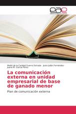 La comunicación externa en unidad empresarial de base de ganado menor