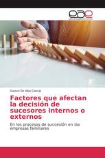 Factores que afectan la decisión de sucesores internos o externos