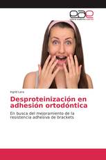 Desproteinización en adhesión ortodóntica