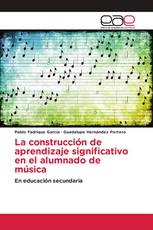 La construcción de aprendizaje significativo en el alumnado de música