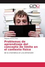 Problemas de aprendizaje del concepto de límite en el contexto físico