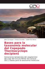 Bases para la taxonomía molecular del Copepodo Thermocyclops decipiens