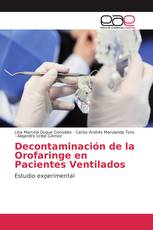 Decontaminación de la Orofaringe en Pacientes Ventilados