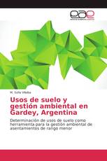 Usos de suelo y gestión ambiental en Gardey, Argentina
