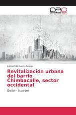 Revitalización urbana del barrio Chimbacalle, sector occidental