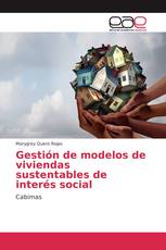 Gestión de modelos de viviendas sustentables de interés social