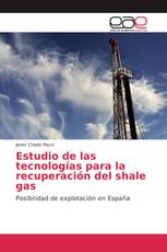 Estudio de las tecnologías para la recuperación del shale gas