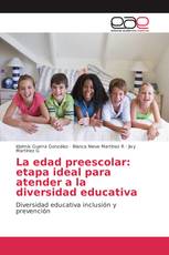 La edad preescolar: etapa ideal para atender a la diversidad educativa