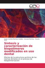 Síntesis y caracterización de biopolímeros modificados en uso dental