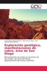 Exploración geológica, manifestaciones de cobre, área de San Diego