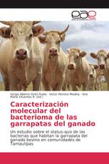 Caracterización molecular del bacterioma de las garrapatas del ganado