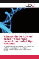 Extracción de ADN en cacao Theobroma cacao L. variedad tipo Nacional