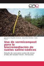 Uso de vermicompost para la biorremediación de suelos salino-sódicos