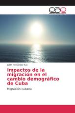 Impactos de la migración en el cambio demográfico de Cuba