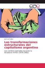 Las transformaciones estructurales del capitalismo argentino