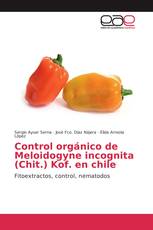 Control orgánico de Meloidogyne incognita (Chit.) Kof. en chile