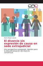 El divorcio sin expresión de causa en sede extrajudicial